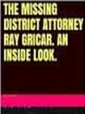 cover image of The Missing District Attorney Ray Gricar. an Inside Look.